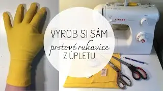 Vyrob si sám - prstové rukavice z úpletu