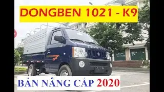 DONGBEN 1021 - K9 Đời 2020. Chiếc Xe Tải Rẻ Nhất Việt Nam .