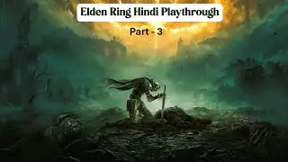 Elden Ring Playthrough Part 3
