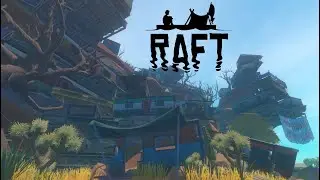 New Raft Update Brings Caravan Town & More ~ Raft #11