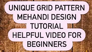 Unique Grid pattern mehandi design tutorial for beginners | DIY Mehandi | Hennas_henna