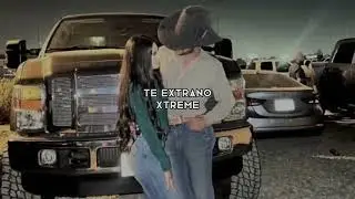 te extraño - xtreme [sped up + reverb]