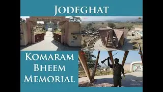Komaram Bheem Memorial - Jodeghat/ Komaram Bheem Death Place/Exploring The World