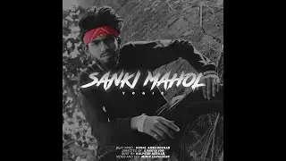 YOGIE - SANKI MAHOL [OFFICIAL MUSIC VIDEO] | 2019