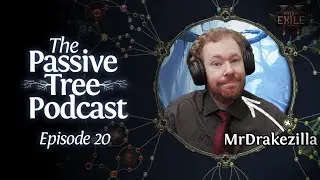 The Passive Tree Podcast 20 - @MrDrakezilla Talks Tarkov, HCSSF & Path Of Exile 2 Patch 0.3