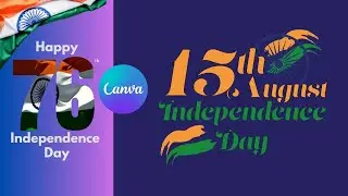15th August 2023, Independence day post design in Canva