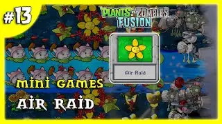 Mini Games: Air Raid - MINI-GAMES | Plants vs Zombies Fusion