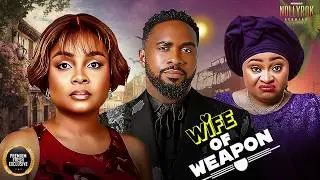WIFE OF WEAPON (BIMBO ADEMOYE UZOR ARUKWE CHIOMA NWOSU) -  Nigerian Movies 2026 latest full movies