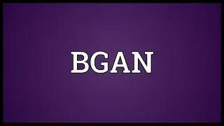 BGAN Meaning