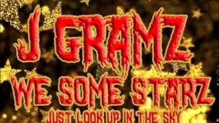 King J Gramz - We Some Starz Just Look Up In The SKY | @GotGramz