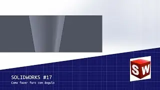 Solidworks #17 - Como fazer furo com ângulo