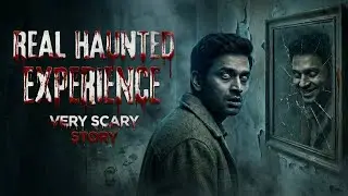 REAL HAUNTED EXPERIENCE || MIDNIGHT INDIA 