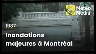 Retour sur les inondations de 1987 à Montréal