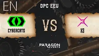 EN - cybercats vs X3 | DPC EEU 2023 | bo3 - game 1 | by ROBBNROLL