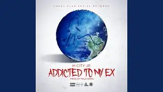 Addicted to My Ex