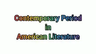 Contemporary Period in American Literature