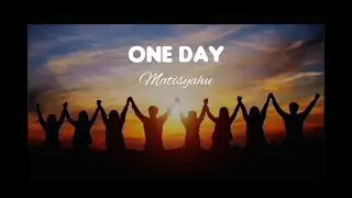 One Day - Matisyahu (Vietsub+Lyrics)
