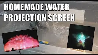 Homemade Water Projection Screen: Build, Testing and conclusions