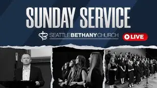 Seattle Bethany Service 1 25 26