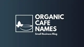 Creative Organic Cafe Names
