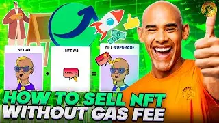 How To Sell NFT Without Gas Fee | Upgrade Tools Crypto Review