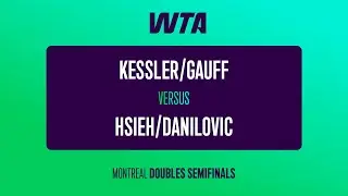 Kessler/Gauff vs. Hsieh/Danilovic | 2025 Montreal Doubles Semifinal | WTA Match Highlights