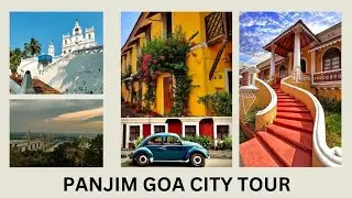Exploring Panaji, Goa in One Day