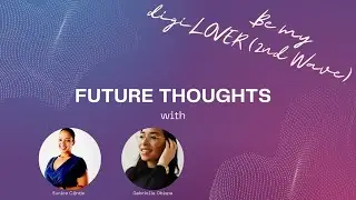 FUTURE THOUGHTS - Be my digiLOVER (EXTENDED 2nd Wave of Digisexuality)