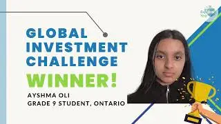 2023 Global Investment Challenge Winner Interview  - Ayshma Oli