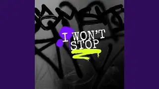 I won&rsquo;t stop