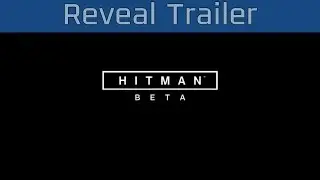 Hitman - PlayStation 4 Beta Reveal Trailer [HD]