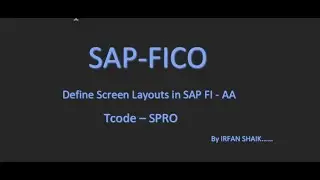How to Define Screen Layouts in Asset Accounting - SAP FI - AA
