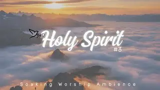 Soaking Worship Ambience Instrument | HOLY SPIRIT #3 #HeartOfWorship