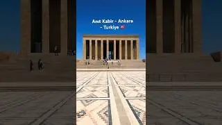 Anıtkabir: Discovering Turkey&rsquo;s Iconic Atat&uuml;rk Mausoleum in Ankara