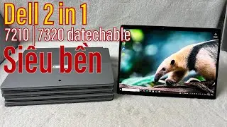 Laptop 2 in 1 th&aacute;o ph&iacute;m dell 7210 | 7320 datechaable si&ecirc;u bền l&agrave;nh