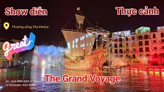 Show diễn thực cảnh The Grand Voyage tại Mega Grand World Hà Nội [Bản Full]