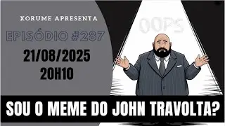EPIS&Oacute;DIO #287  - SOU O MEME DO JOHN TRAVOLTA?