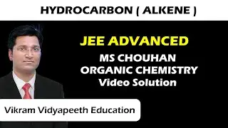 209 , Hydrocarbon (Alkene) MS Chouhan JEE Advanced