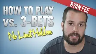 How To Play Against 3-Bets In And Out Of Position