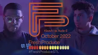 KLEVAH! vs RUDE E | Round 1| 10-05-22 Fresh Produce STL Beat Battle