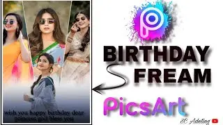 PicsArt App me Birthday Fream photo Adeting  kese kare  🤔? PicsArt photo Adeting step by step 