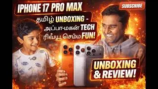 Распаковка iPhone 17 Pro Max: полный обзор на тамильском языке | Обзор Apple Phone What's Super T...