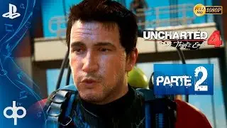 UNCHARTED 4 - Gameplay Español Parte 2 | Capitulo 3 El Trabajo en Malasia + Easter Eggs 1080p
