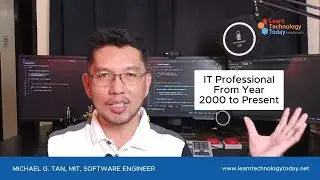 My Journey as an IT Professional and Software Engineer - MICHAEL GARCIA TAN - LEARN TECHNOLOGY TODAY