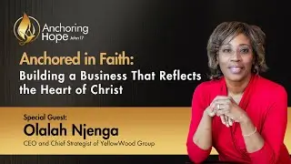 🌟 Anchored in Faith | Olalah Njenga on Christ-Centered Leadership & Purpose-Driven Business 🌟