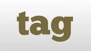 tag meaning and pronunciation