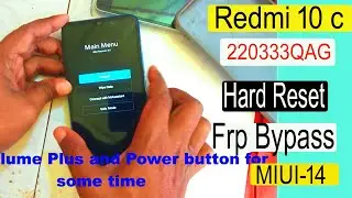 Redmi 10C (220333QAG) Hard Reset And FRP Bypass MIUI 14 |Redmi 10c Pattern & Gmail Unlock Without Pc