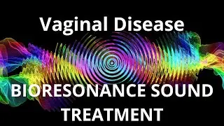 Vaginal Disease _ Sound therapy session