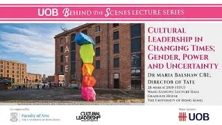 UOB Behind the Scenes Lecture Series: Dr Maria Balshaw & Professor Derek Collins  (Lecture)