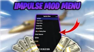 FiveM Hack | Impulse Mod Menu | Add Money | Open Boss Menus | Troll Menu